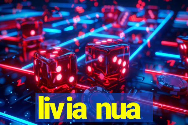 livia nua